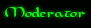 Moderator